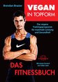 Vegan in Topform - Das Fitnessbuch/
